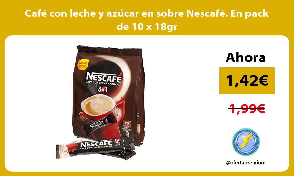 Café con leche y azúcar en sobre Nescafé En pack de 10 x 18gr
