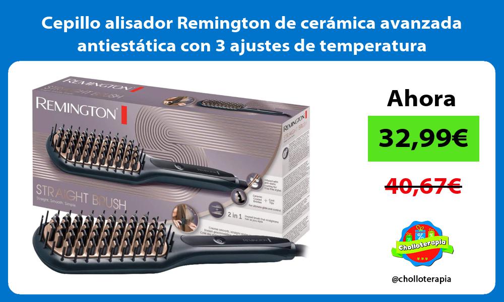 Cepillo alisador Remington de cerámica avanzada antiestática con 3 ajustes de temperatura