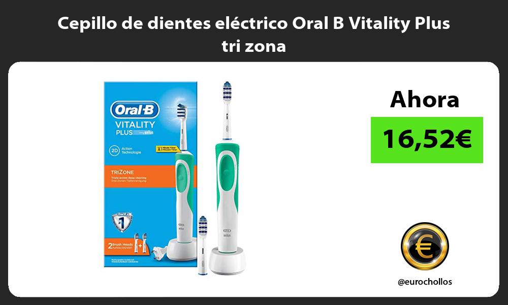 Cepillo de dientes eléctrico Oral B Vitality Plus tri zona