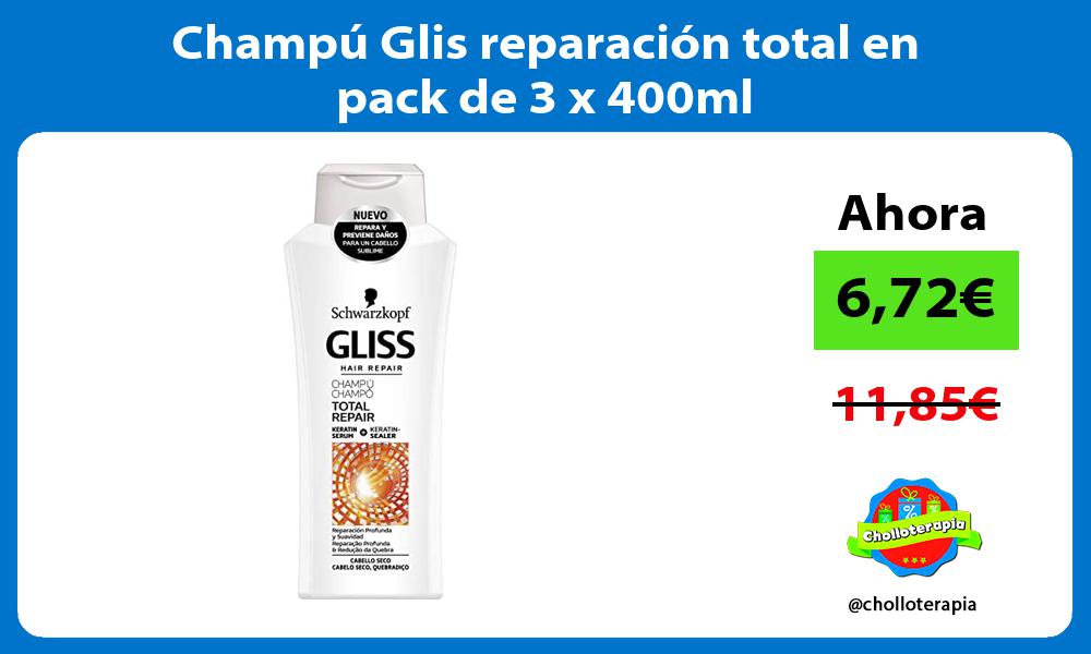 Champú Glis reparación total en pack de 3 x 400ml