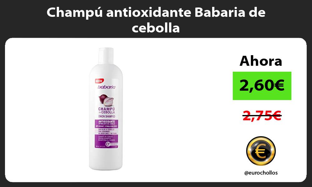 Champú antioxidante Babaria de cebolla
