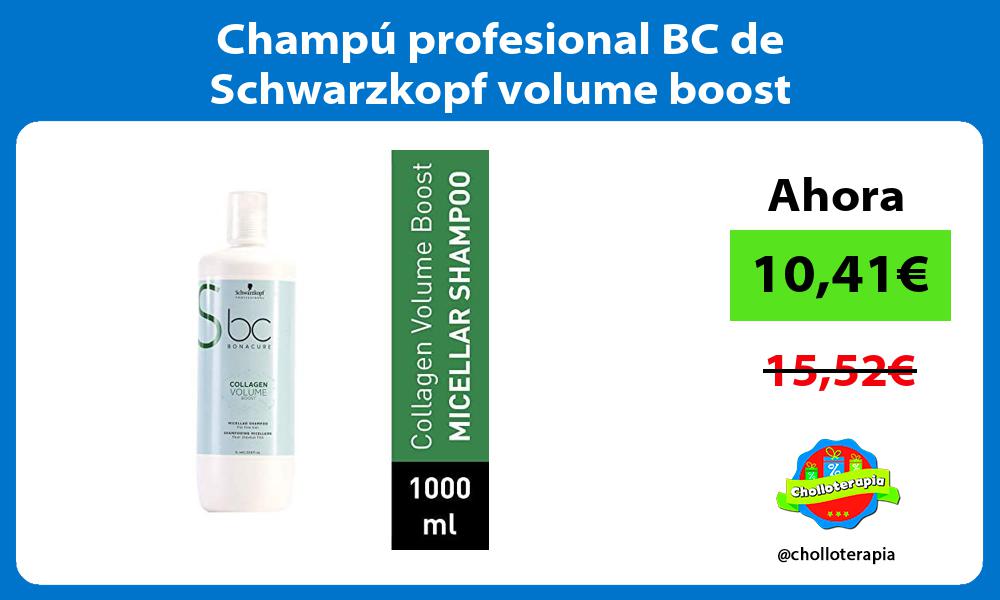 Champú profesional BC de Schwarzkopf volume boost