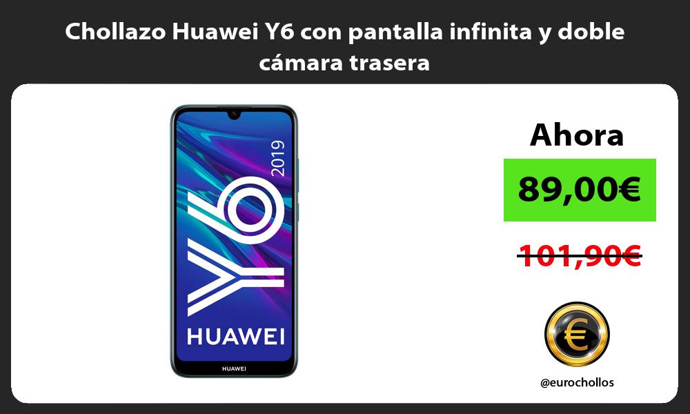 Chollazo Huawei Y6 con pantalla infinita y doble cámara trasera