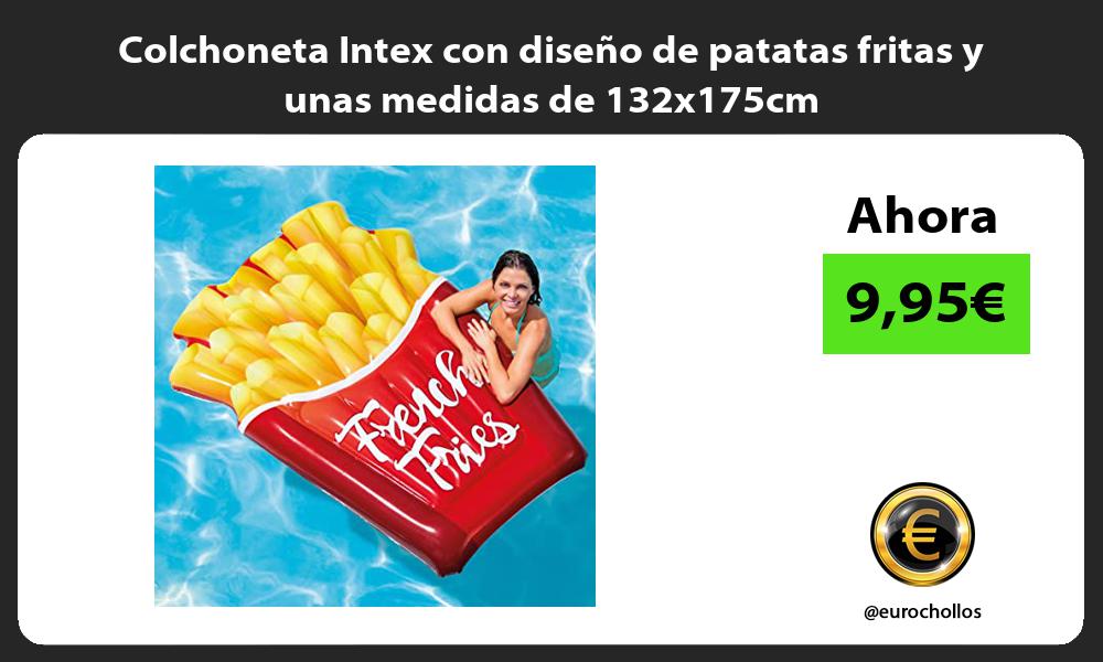 Colchoneta Intex con diseño de patatas fritas y unas medidas de 132x175cm