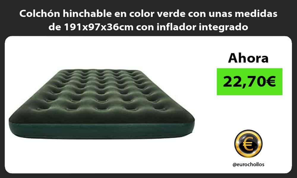 Colchón hinchable en color verde con unas medidas de 191x97x36cm con inflador integrado