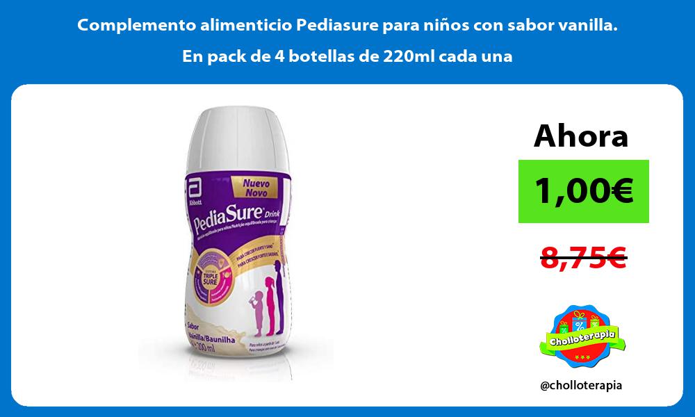 Complemento alimenticio Pediasure para niños con sabor vanilla En pack de 4 botellas de 220ml cada una