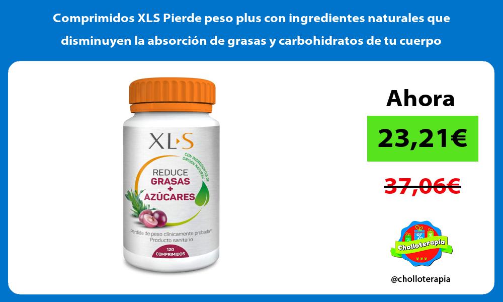 Comprimidos XLS Pierde peso plus con ingredientes naturales que disminuyen la absorción de grasas y carbohidratos de tu cuerpo