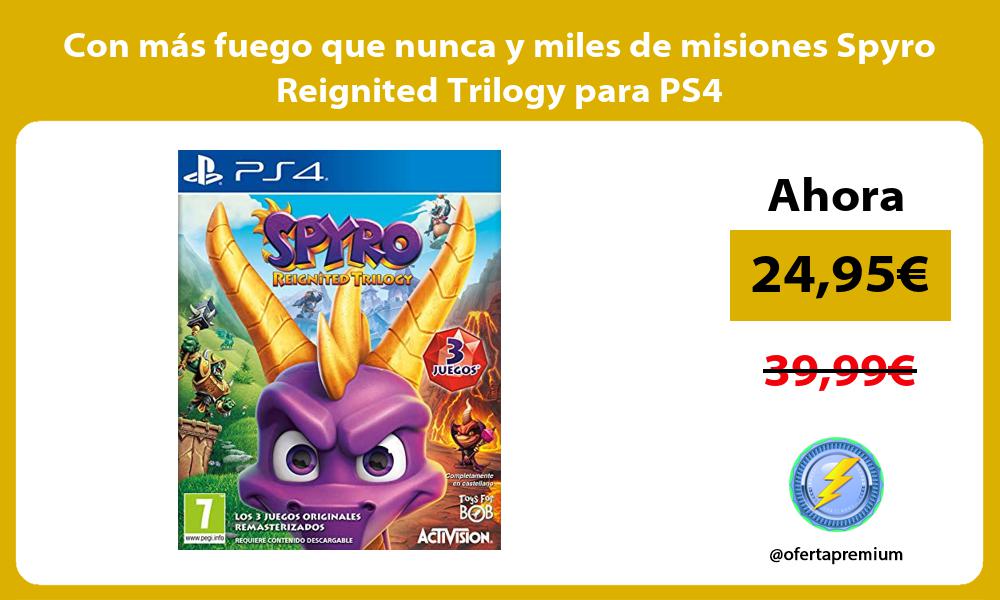 Con más fuego que nunca y miles de misiones Spyro Reignited Trilogy para PS4