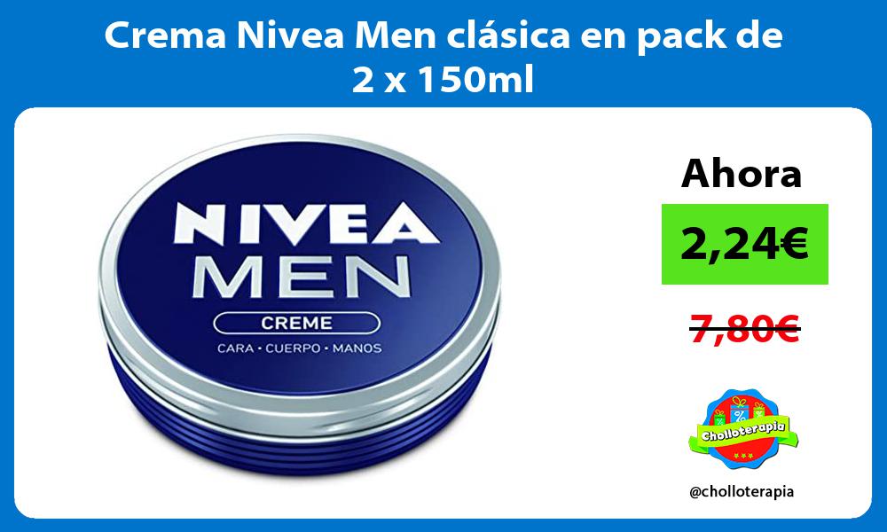 Crema Nivea Men clásica en pack de 2 x 150ml