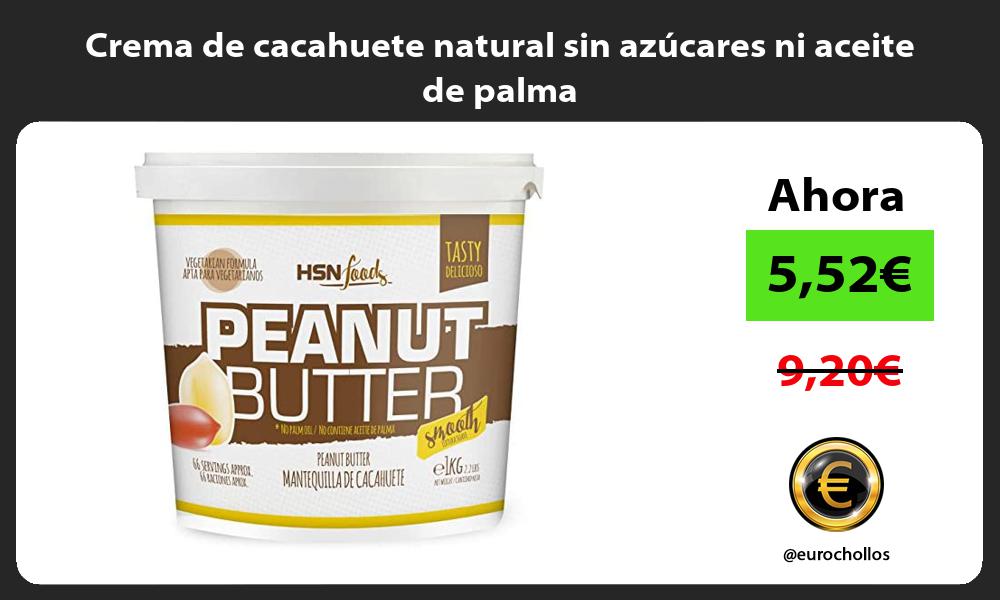 Crema de cacahuete natural sin azúcares ni aceite de palma