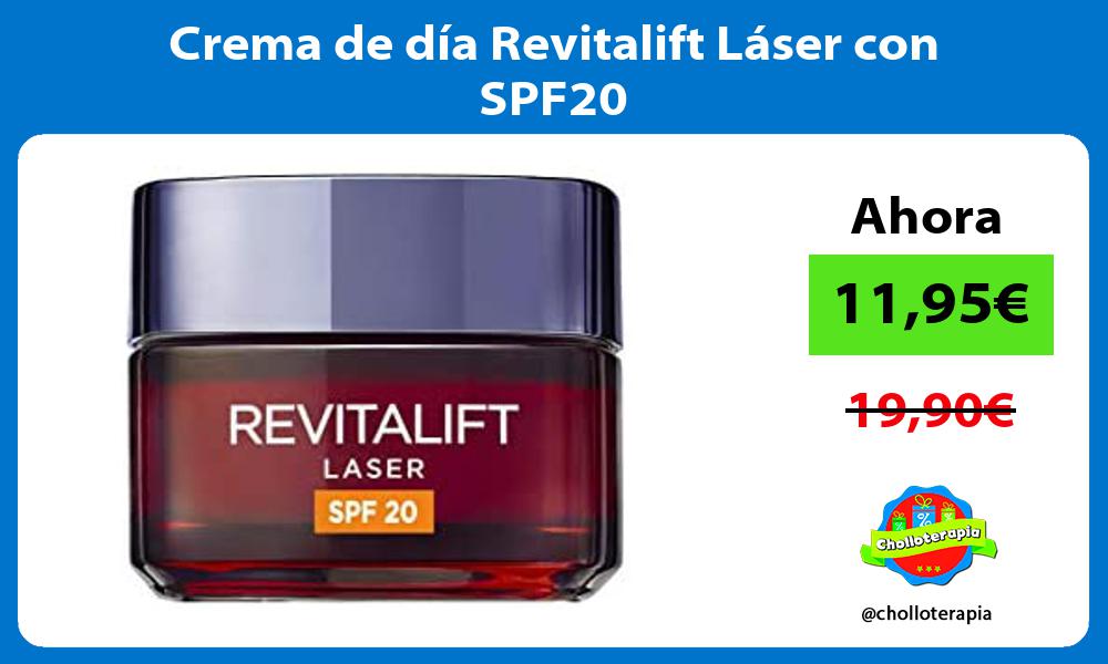 Crema de día Revitalift Láser con SPF20
