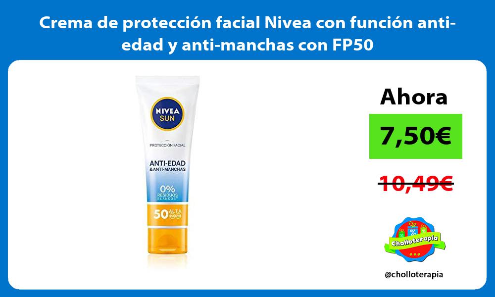 Crema de protección facial Nivea con función anti edad y anti manchas con FP50