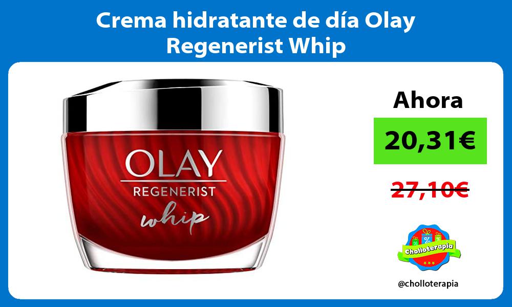 Crema hidratante de día Olay Regenerist Whip