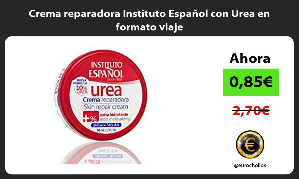 Crema reparadora Instituto Español con Urea en formato viaje