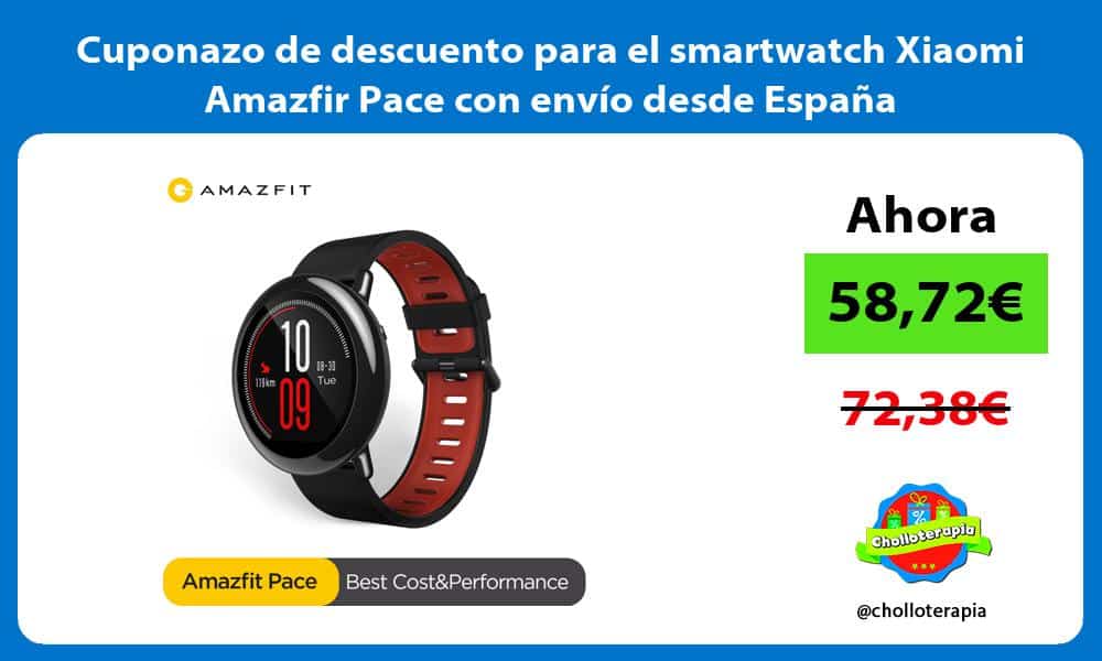Cuponazo de descuento para el smartwatch Xiaomi Amazfir Pace con envío desde España
