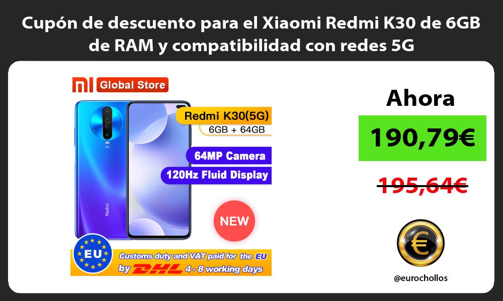 Cupón de descuento para el Xiaomi Redmi K30 de 6GB de RAM y compatibilidad con redes 5G