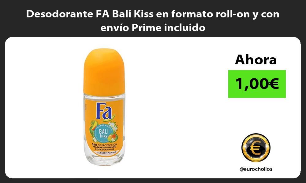 Desodorante FA Bali Kiss en formato roll on y con envío Prime incluido
