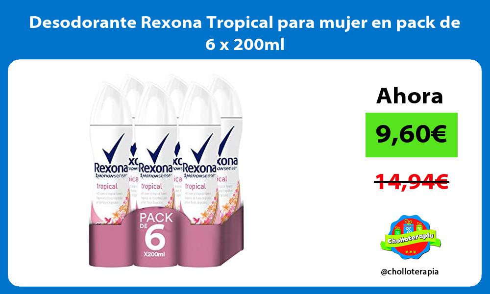 Desodorante Rexona Tropical para mujer en pack de 6 x 200ml
