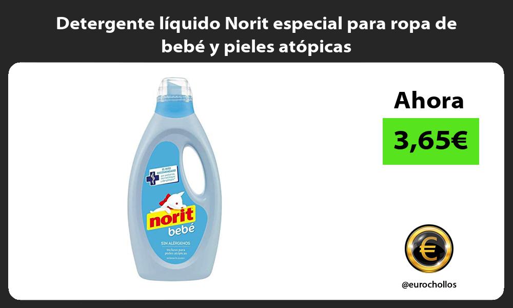 Detergente líquido Norit especial para ropa de bebé y pieles atópicas