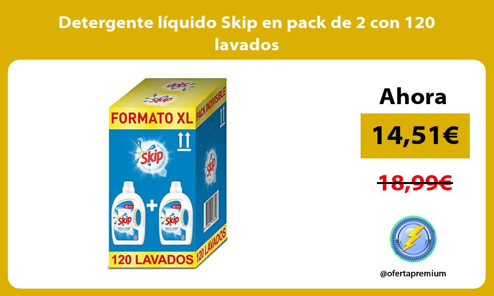 Detergente líquido Skip en pack de 2 con 120 lavados