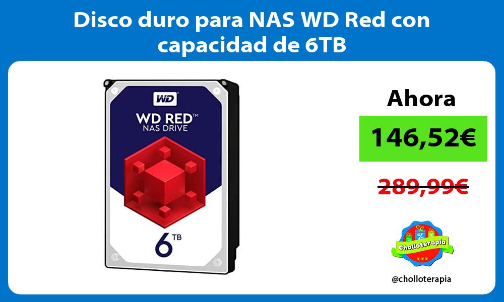 Disco duro para NAS WD Red con capacidad de 6TB