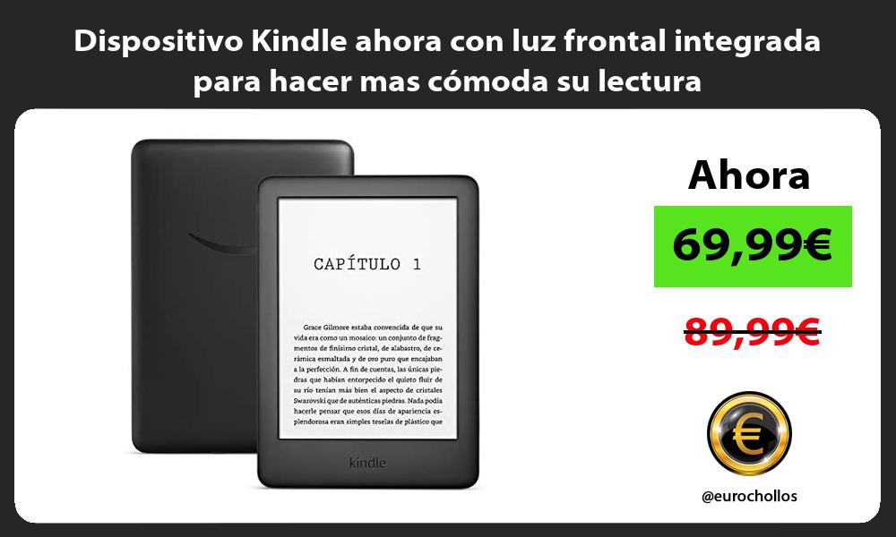 Dispositivo Kindle ahora con luz frontal integrada para hacer mas cómoda su lectura