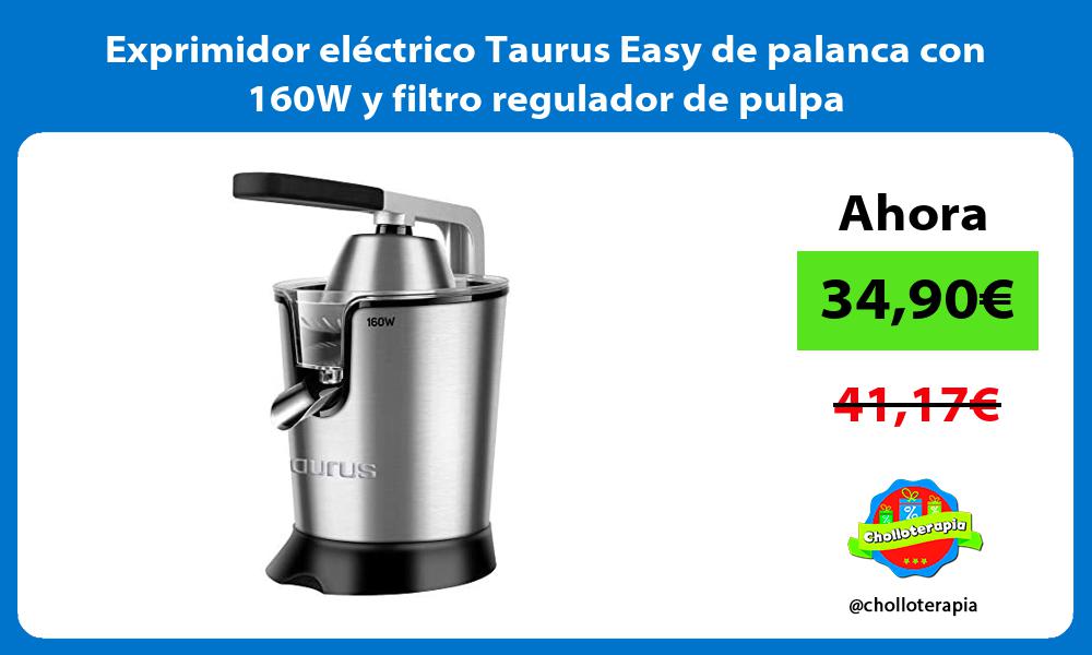 Exprimidor eléctrico Taurus Easy de palanca con 160W y filtro regulador de pulpa