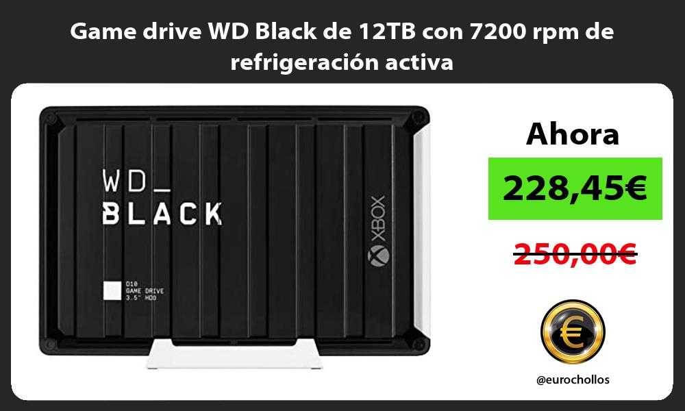 Game drive WD Black de 12TB con 7200 rpm de refrigeración activa