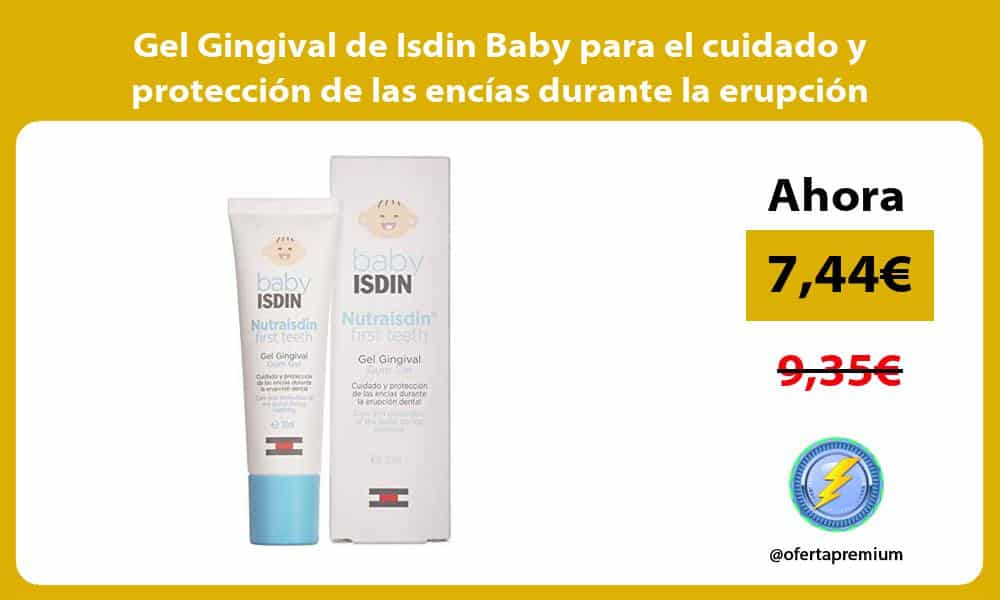 Gel Gingival de Isdin Baby para el cuidado y protección de las encías durante la erupción dental