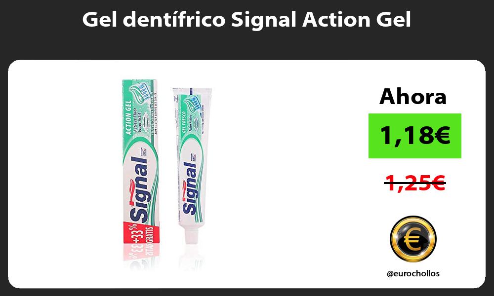 Gel dentífrico Signal Action Gel