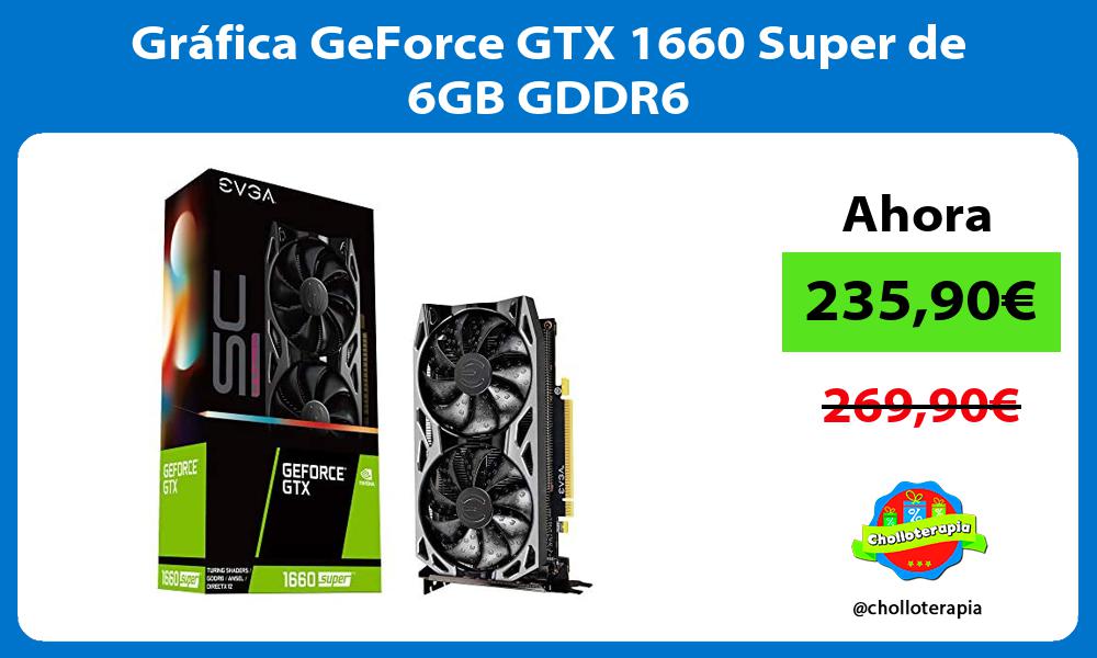Gráfica GeForce GTX 1660 Super de 6GB GDDR6