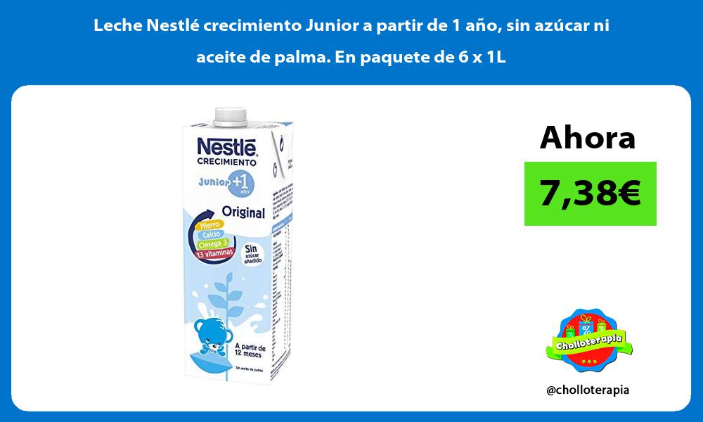 Leche Nestlé crecimiento Junior a partir de 1 año sin azúcar ni aceite de palma En paquete de 6 x 1L