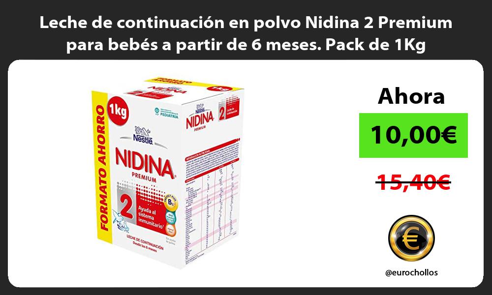Leche de continuación en polvo Nidina 2 Premium para bebés a partir de 6 meses Pack de 1Kg