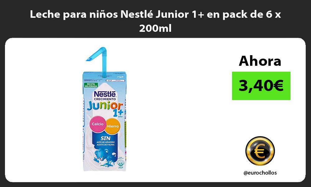 Leche para niños Nestlé Junior 1 en pack de 6 x 200ml