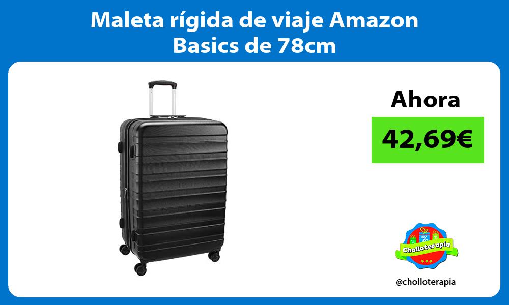Maleta rígida de viaje Amazon Basics de 78cm