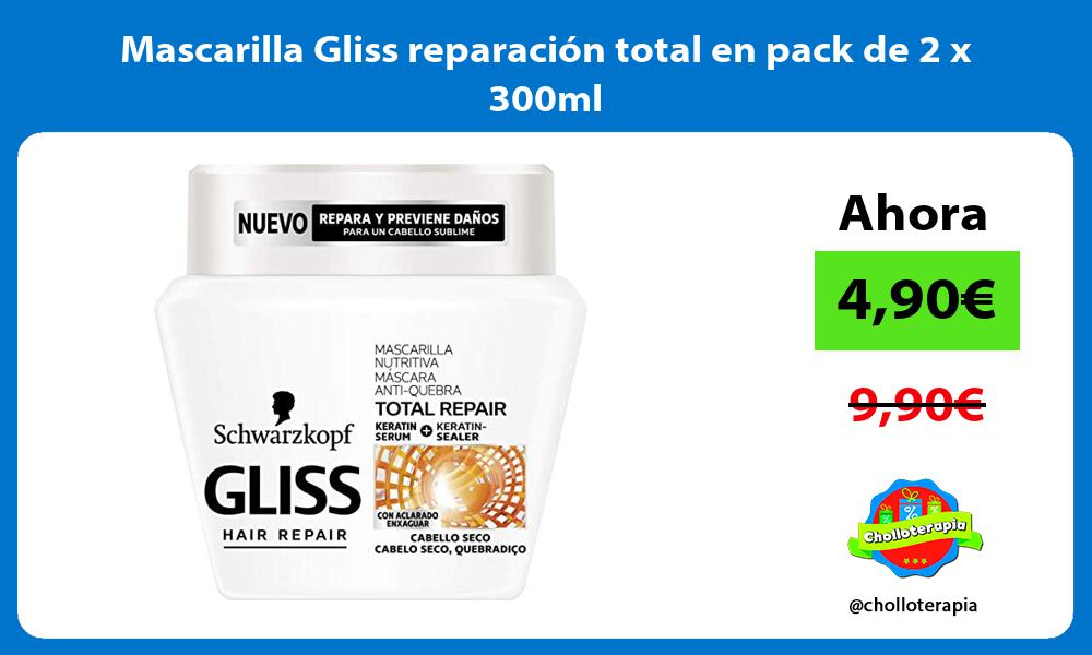 Mascarilla Gliss reparación total en pack de 2 x 300ml