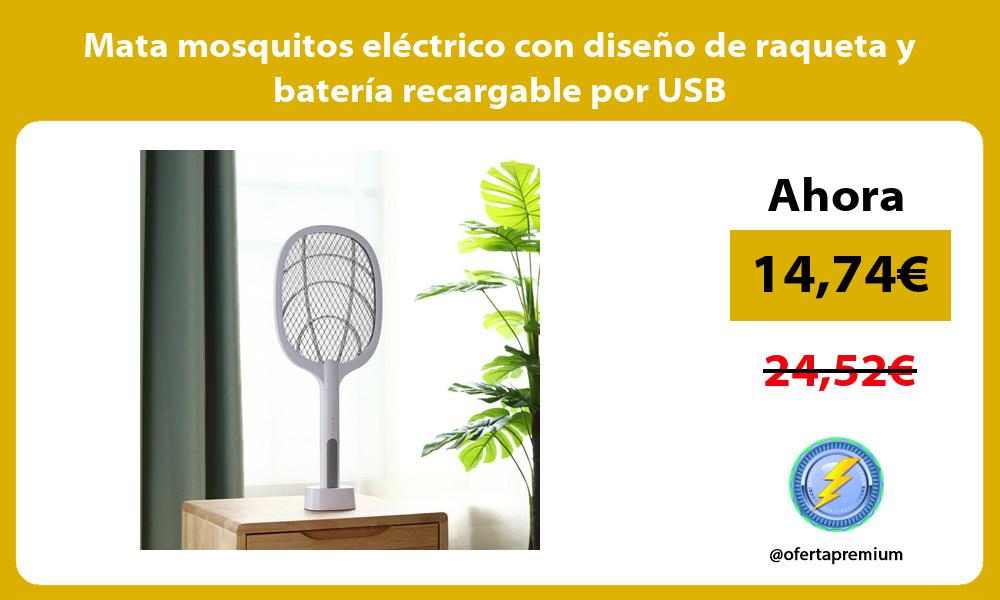 Mata mosquitos eléctrico con diseño de raqueta y batería recargable por USB