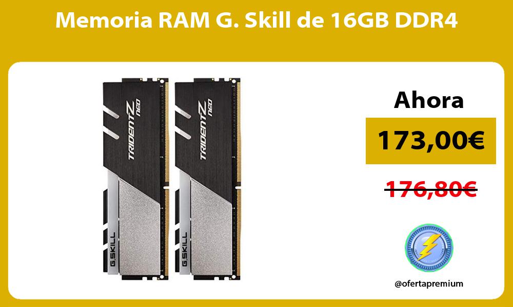 Memoria RAM G Skill de 16GB DDR4