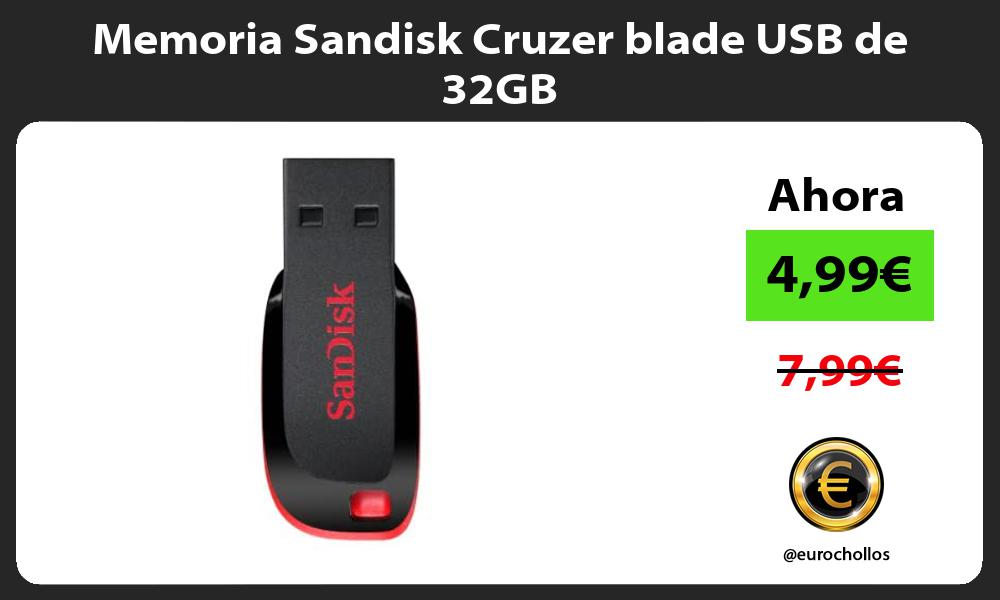 Memoria Sandisk Cruzer blade USB de 32GB