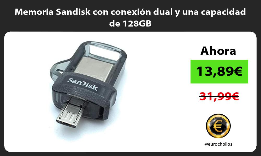 Memoria Sandisk con conexión dual y una capacidad de 128GB