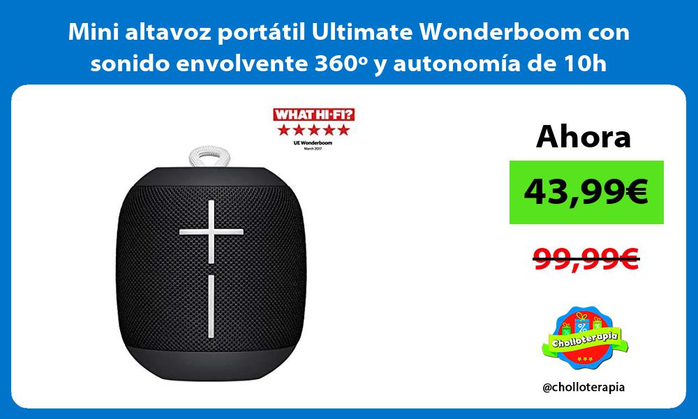 Mini altavoz portátil Ultimate Wonderboom con sonido envolvente 360º y autonomía de 10h