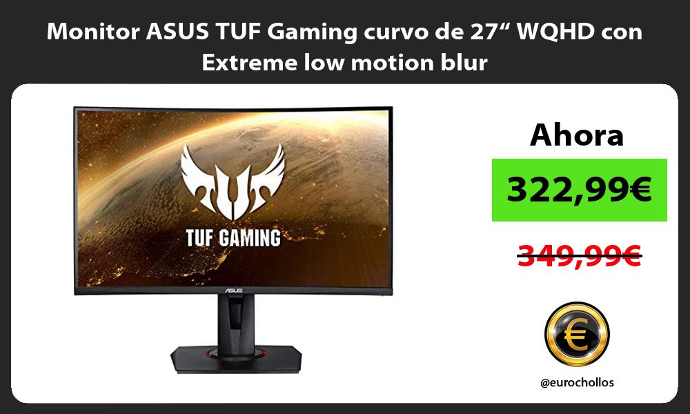 Monitor ASUS TUF Gaming curvo de 27“ WQHD con Extreme low motion blur