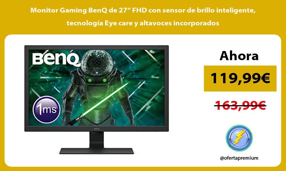 Monitor Gaming BenQ de 27“ FHD con sensor de brillo inteligente tecnología Eye care y altavoces incorporados