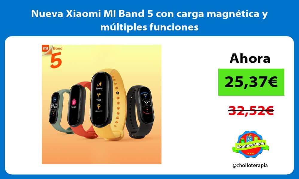 Nueva Xiaomi MI Band 5 con carga magnética y múltiples funciones