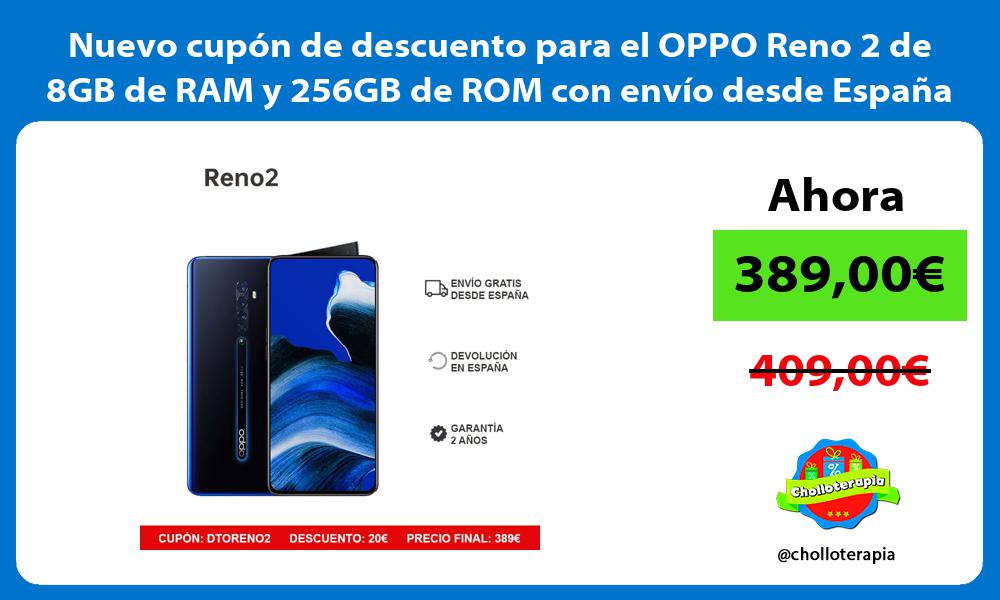 Nuevo cupón de descuento para el OPPO Reno 2 de 8GB de RAM y 256GB de ROM con envío desde España