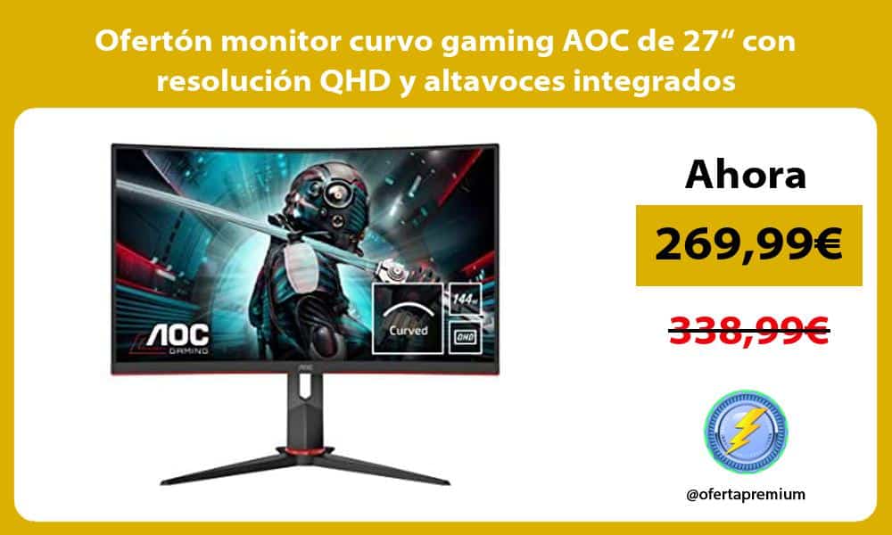 Ofertón monitor curvo gaming AOC de 27“ con resolución QHD y altavoces integrados
