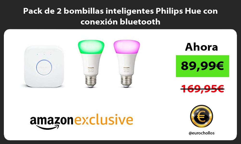 Pack de 2 bombillas inteligentes Philips Hue con conexión bluetooth
