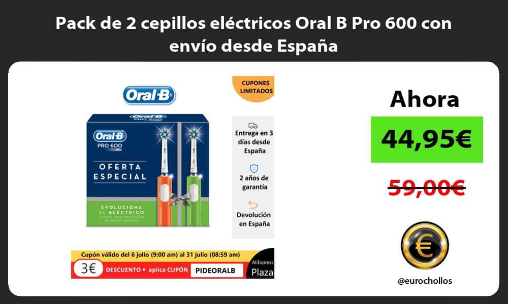 Pack de 2 cepillos eléctricos Oral B Pro 600 con envío desde España