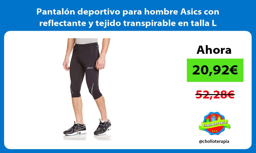 Pantalón deportivo para hombre Asics con reflectante y tejido transpirable en talla L