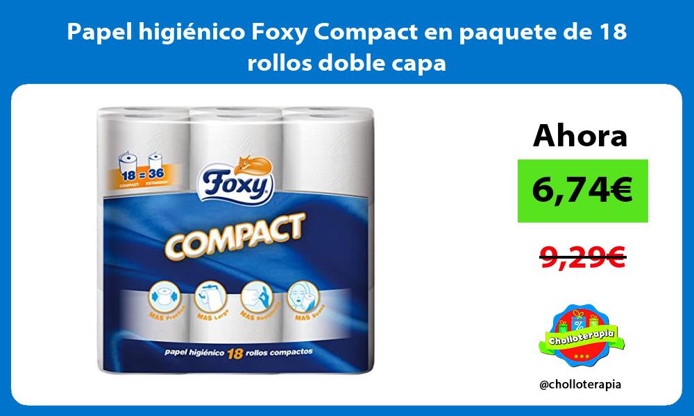 Papel higiénico Foxy Compact en paquete de 18 rollos doble capa